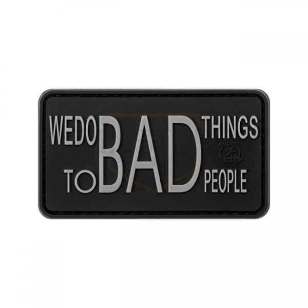 JTG We do bad Things Rubber Patch - Swat